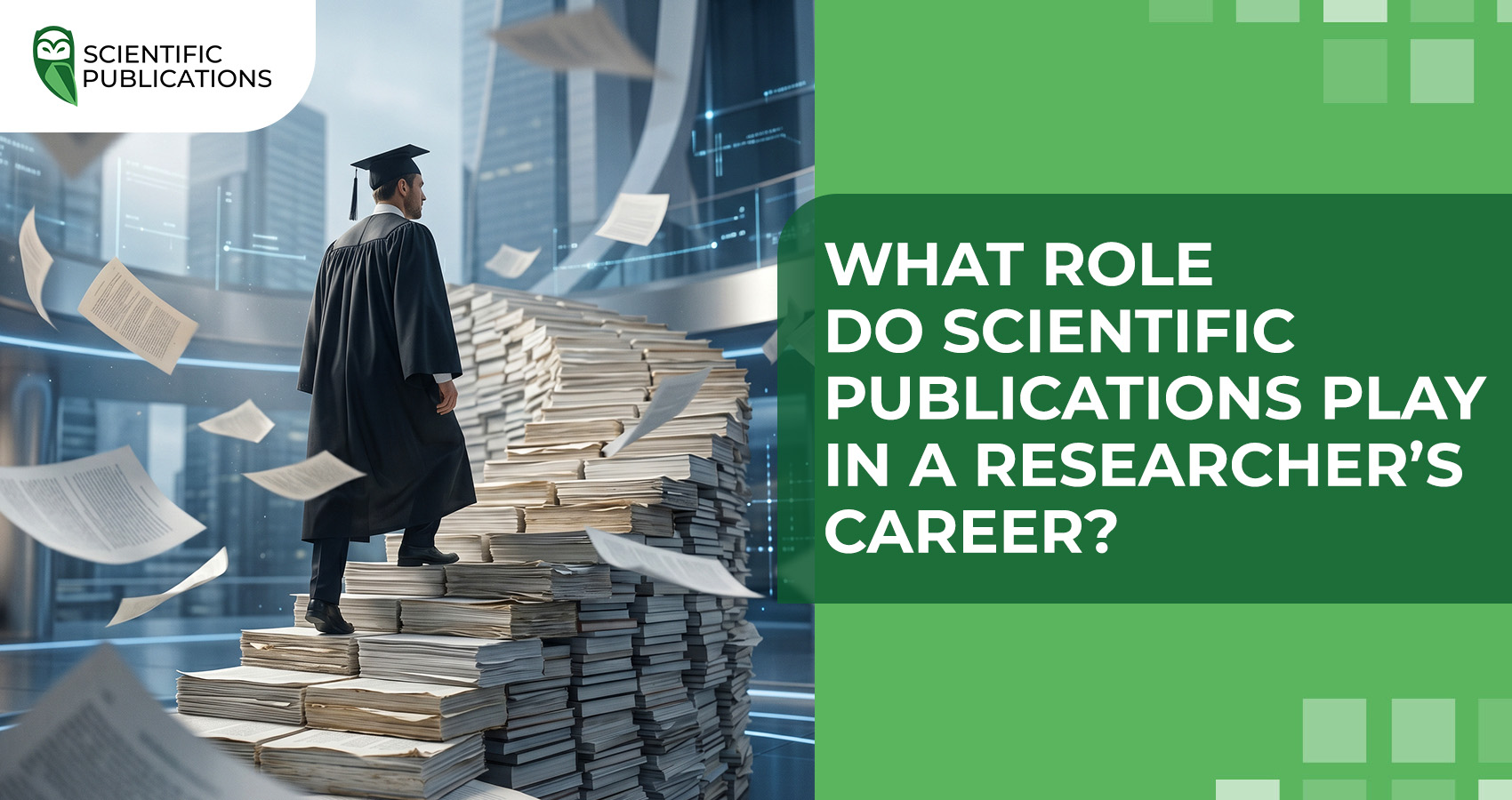 What role do scientific publications play in a researcher’s career?