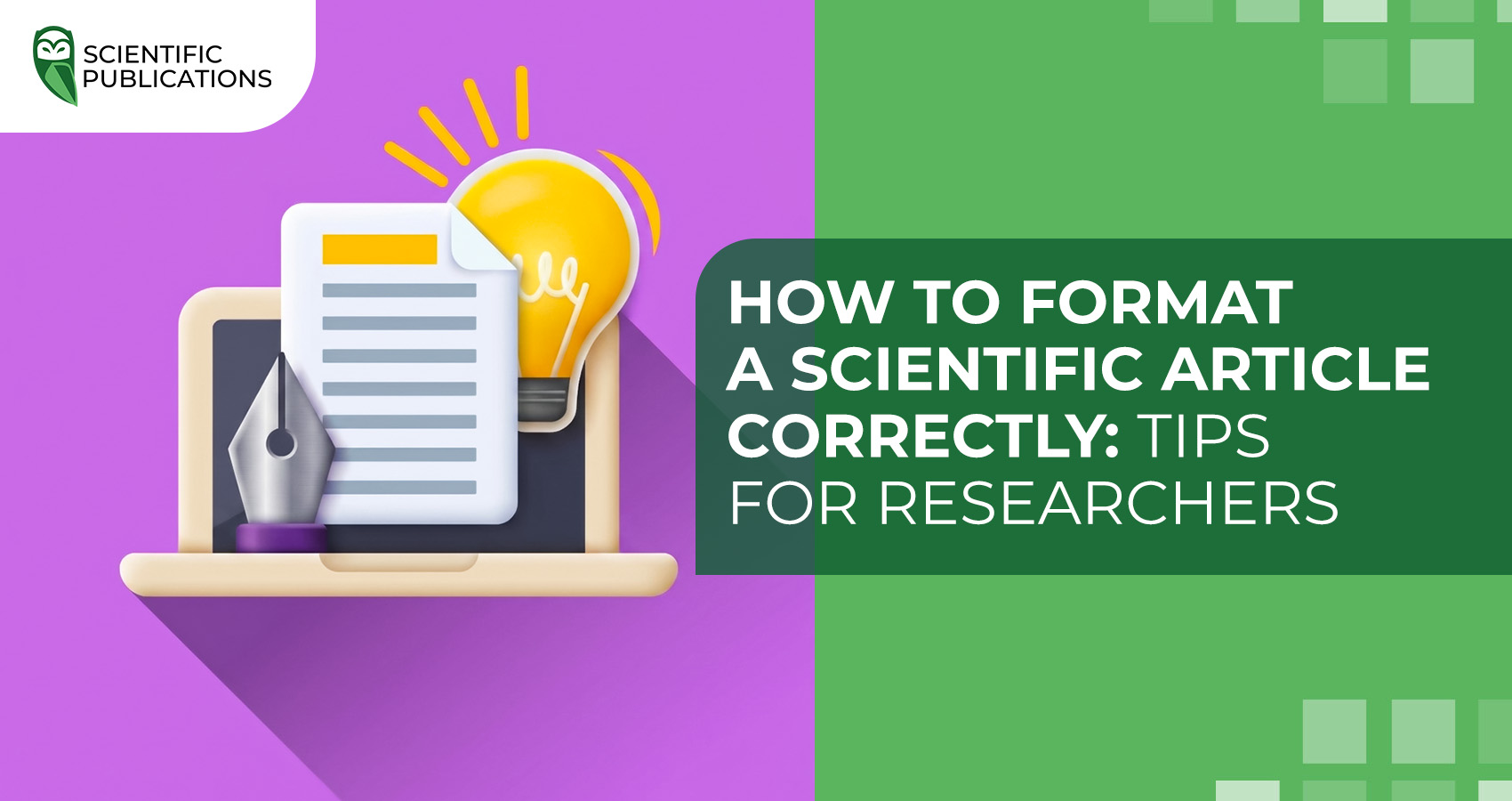 How to format a scientific article correctly: tips for researchers