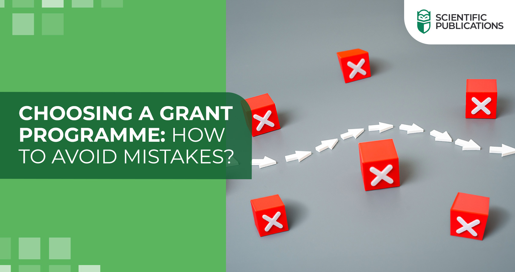 Choosing a grant programme: how to avoid mistakes?