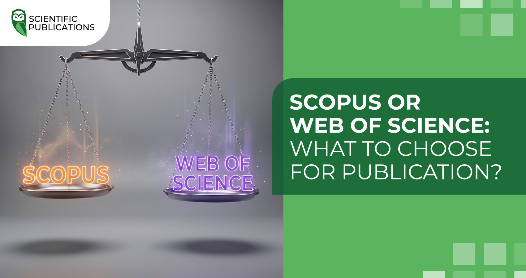 Scopus or Web of Science: what to choose for publication?