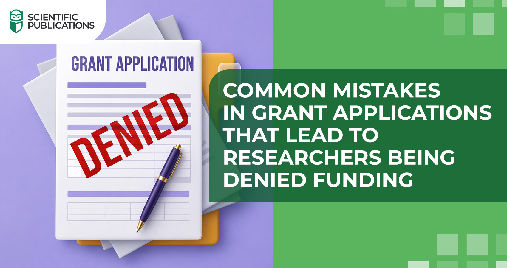 Common mistakes in grant applications that lead to researchers being denied funding